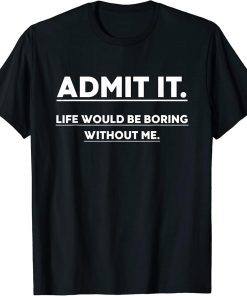 Funny Saying T-Shirt