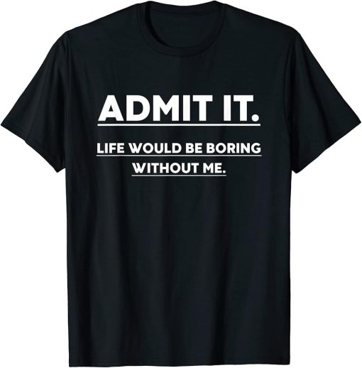 Funny Saying T-Shirt