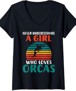 Womens Never underestimate a Girl who loves Orcas Whale V-Neck T-Shirt