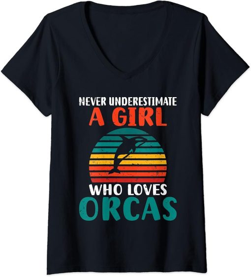 Womens Never underestimate a Girl who loves Orcas Whale V-Neck T-Shirt