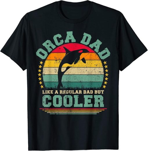 Mens Orca Dad Like A Regular Dad But Cooler Father"s Day T-Shirt